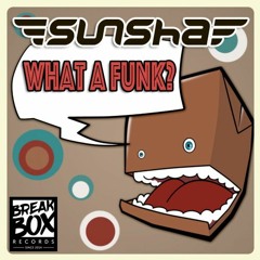 SUNSHA - What A Funk (Original Mix) [Free]