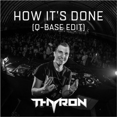 How It's Done (Q-Base Edit) [FREE DOWNLOAD!!]
