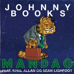 Johnny Books - Mandag feat. Khal Allan og Sean Lightfoot