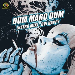 Dum Maro Dum - DVJ Happy Remix