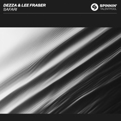 Dezza & Lee Fraser - Safari [OUT NOW]