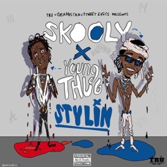 Skooly Ft. Young Thug - Stylin' (Prod. August Moon & MarioBeats)