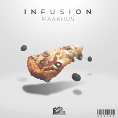 Maakhus - Infusion