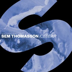 Sem Thomasson - Icebear [OUT NOW]