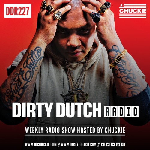 DDR227 - Dirty Dutch Radio by Chuckie