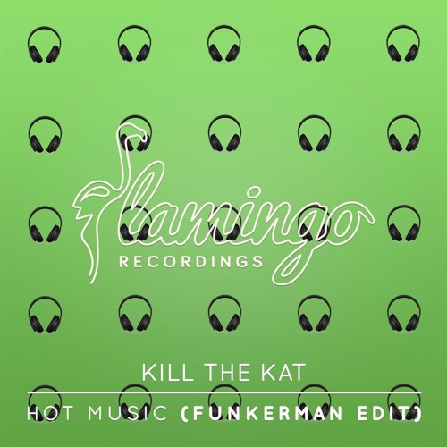 Kill The Kat - Hot Music (Funkerman Edit)[DJ Tools EP vol.2] (OUT NOW)