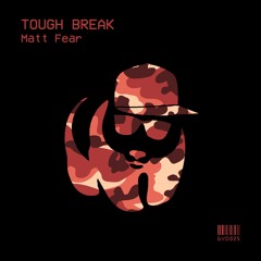 GVD025 - Matt Fear - Tough Break [OUT NOW]