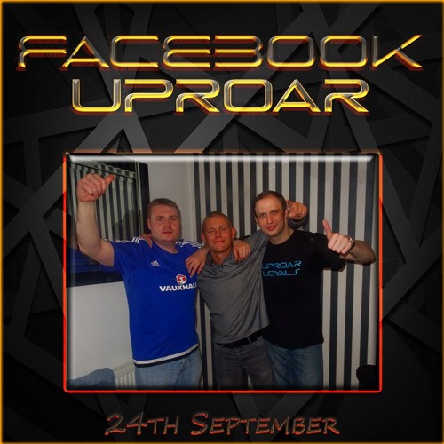Facebook Uproar: Live Sunday Sessions 24-09-17 with Guest DJ Gibby & Uproar Residant DJ Joe Craig