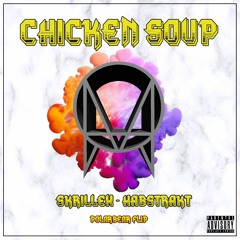 Chicken Soup - Skrillex & Habstrakt (PølarBear Flip)