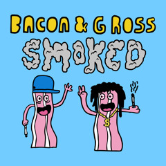 BACON & G ROSS - SMOKED
