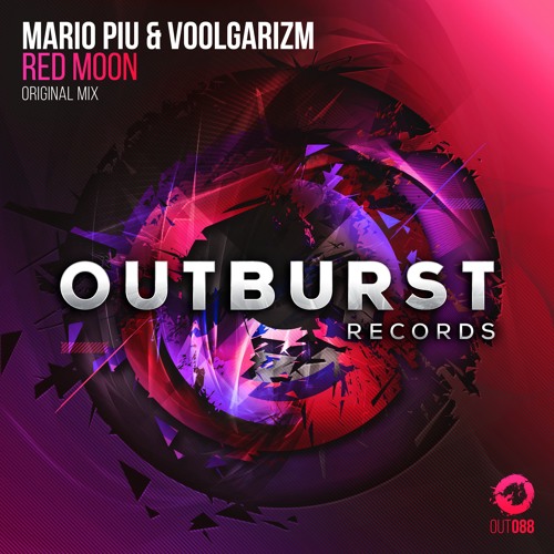 Mario Più & Voolgarizm - Red Moon (Original Mix) [Outburst Records]