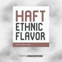 HAFT Ethnic Flavor - Exotic Samples 008 - Sample Pack