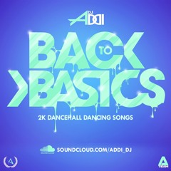 BACK TO BASIC ( 2K DANCEHALL SONGS )