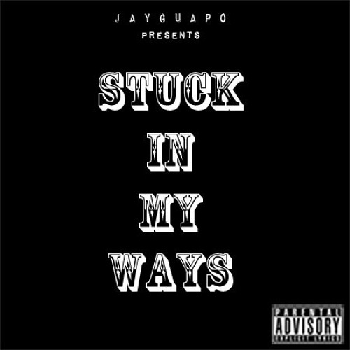 Jay Guapo - Stuck In My Ways (Regular/Irregular)