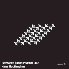 Advanced (Black) Podcast 002 with Hans Bouffmyhre