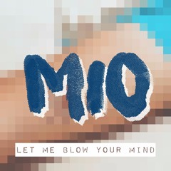 Mio - Let Me Blow Your Mind (feat. Eve & Gwen Stefani)