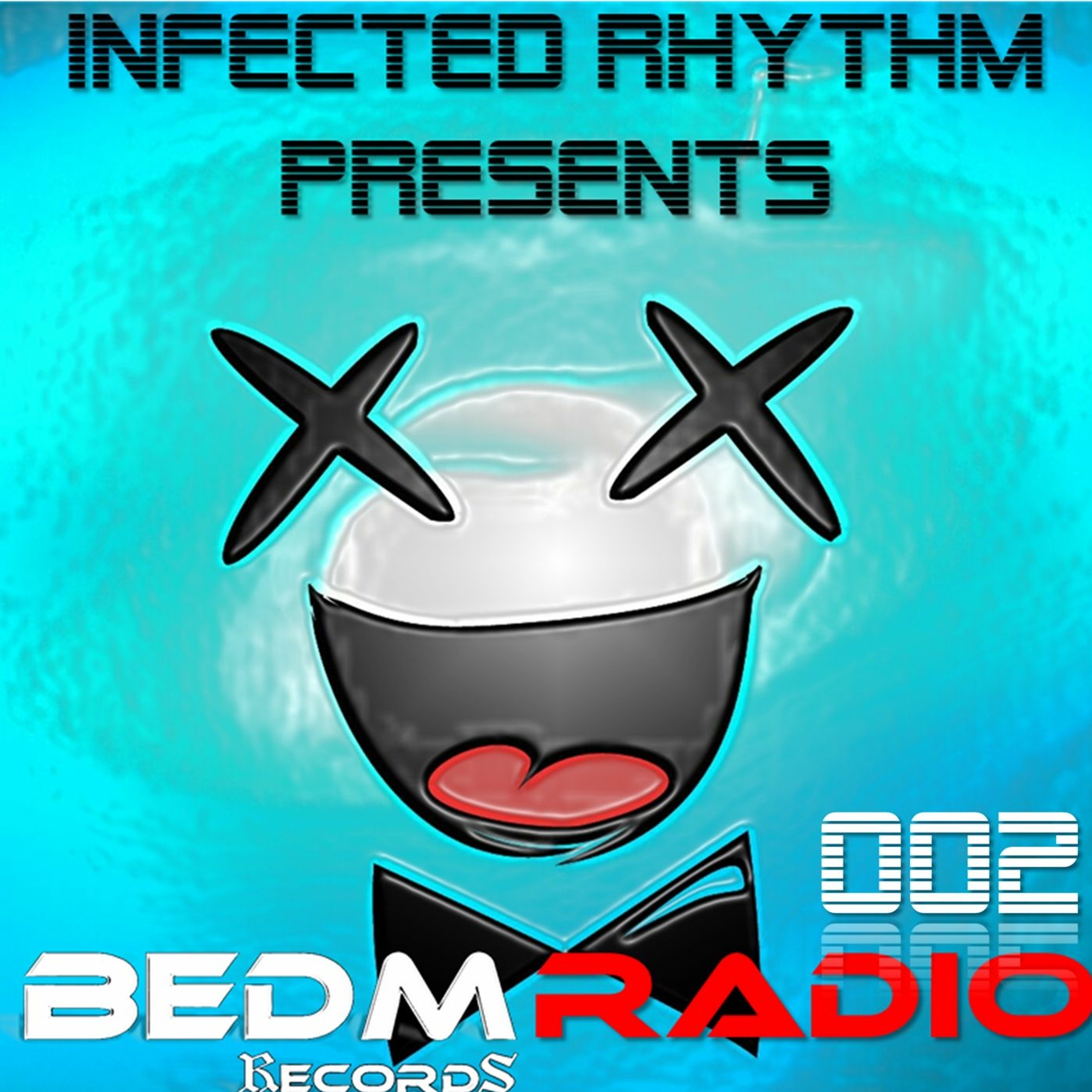 Infected Rhythm presents: BEDM-Radio Episode 02