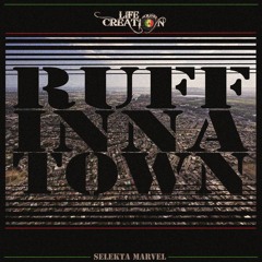 RUFF INNA TOWN # 1  by Selecta MARVEL