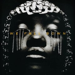WE FALL DOWN