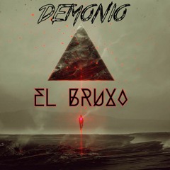 El Bruxo - DEMONIO (Original Mix)
