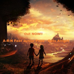 A-R-N Feat Junior Paes - Gets Alright