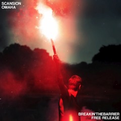 Scansion - Omaha [Breakin'TheBarrier Free Release]