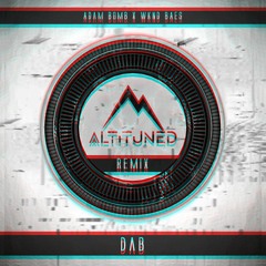 Adam Bomb & WKND BAES - Dab (Altituned Remix)