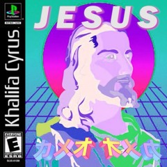 Khalifa Cyrus - Jesus