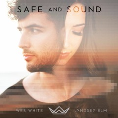 Wes White & Lyndsey Elm - Safe And Sound (Orion Mystic REMIX)