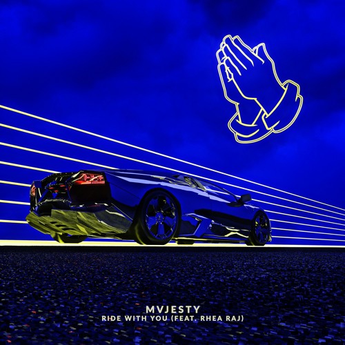 MVJESTY - Ride With You (feat. Rhea Raj)