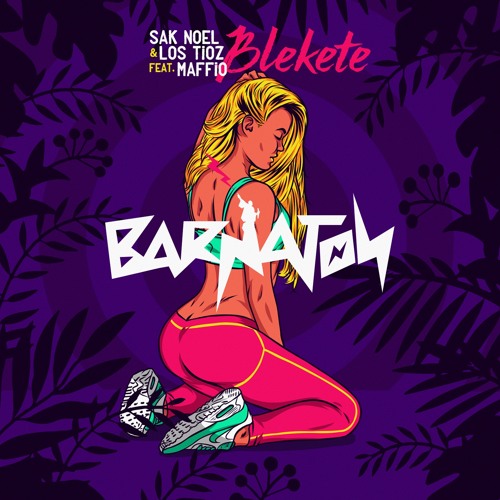 Sak Noel & Los Tioz Feat. Maffio - Blekete