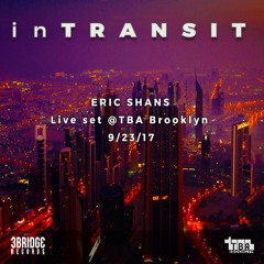 Live at inTRANSIT - TBA Brooklyn 9/23/17