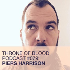TOB PODCAST 079: PIERS HARRISON (SOFT ROCKS/MYSTICISMS)