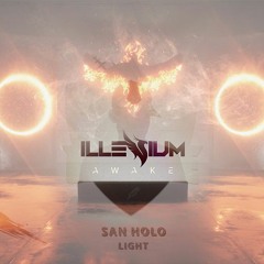 Illenium X San Holo - Needed Your Light (Phantôme Mash-Up)