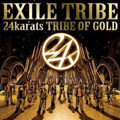 Exile Tribe 24karats TRIBE OF GOLD