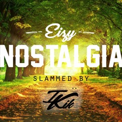 Eizy - Nostalgia (Slammed By I K I K )