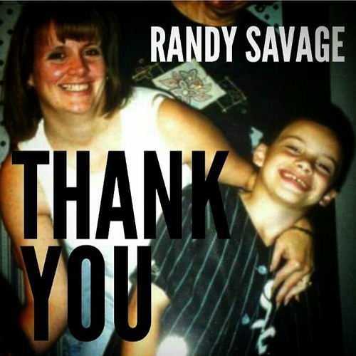 Thanks Randy Stream Thank You by randysavage | Listen online for free on SoundCloud