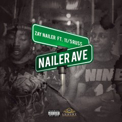 "Nailer Ave" - Zay Nailer ft. 11/5 Russ