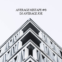 Average Mixtape #6