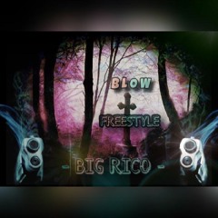 #R.I.P Big Rico - Blow Freestyle (SMDB)