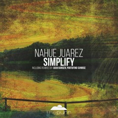 Nahue Juarez - Simplify (Juan Hansen Remix)