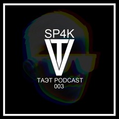 SP4K - TАЭТ PODCAST 003