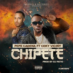Pepe Cadena ft Ceky Viciny -  El Chipete (Prod Dj Patio)