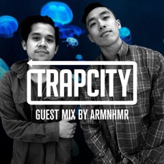 Trap City Guest Mix #1: ARMNHMR