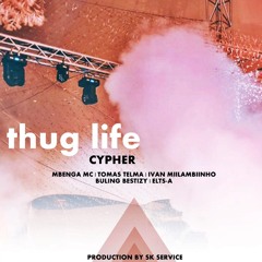 Mbenga Mc × Tomas Telma × MillazZ × Buling Bestizy & Elts-A - Thug Life CYPHER (Sk Service)