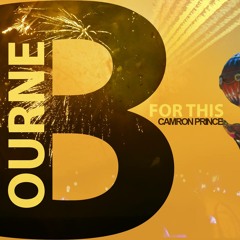 Camron Prince - Bourne For This