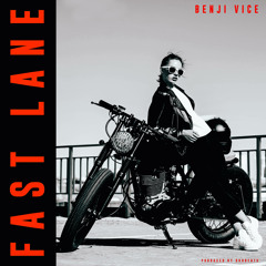 BENJI VICE - FAST LANE (Prod. by Benji Vice)