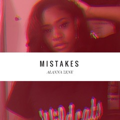 Mistakes X AlannaZene