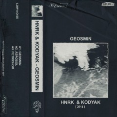 hnrk x kodyak - geosmin EP (2015)