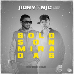 SOLO SON MIRADAS - NJC FT JIORY